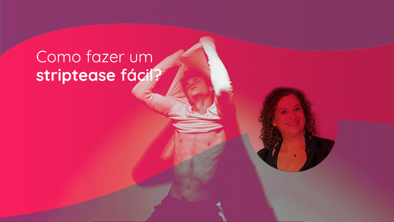 Como o Striptease pode ajudar na Autoestima feminina?